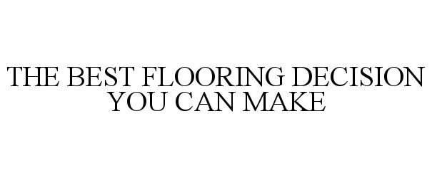  THE BEST FLOORING DECISION YOU CAN MAKE