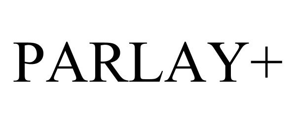 Trademark Logo PARLAY+