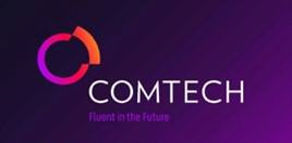  COMTECH FLUENT IN THE FUTURE