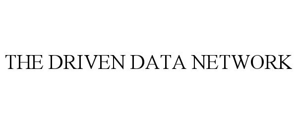  THE DRIVEN DATA NETWORK