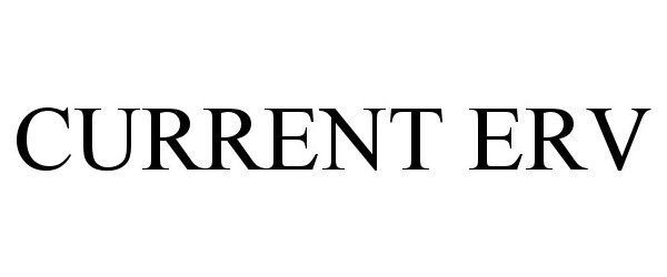 Trademark Logo CURRENT ERV