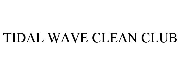  TIDAL WAVE CLEAN CLUB