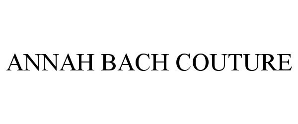 Trademark Logo ANNAH BACH COUTURE