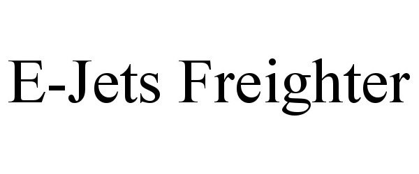 Trademark Logo E-JETS FREIGHTER