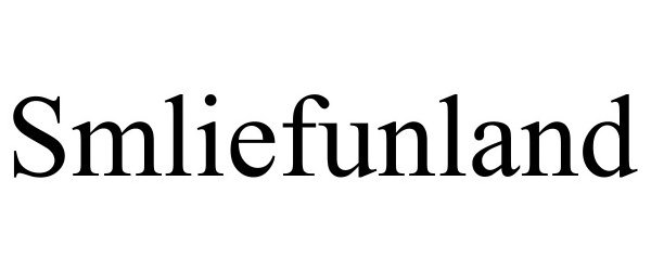 Trademark Logo SMLIEFUNLAND