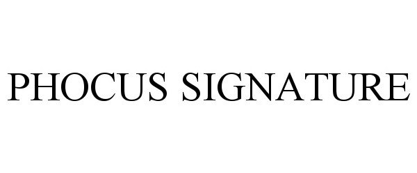  PHOCUS SIGNATURE