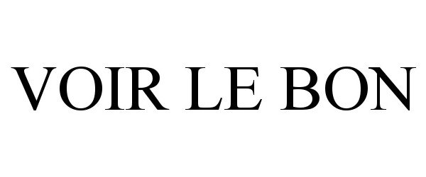 Trademark Logo VOIR LE BON