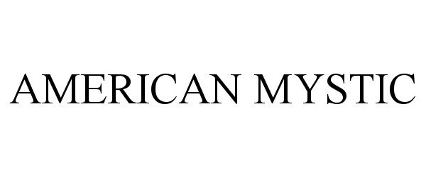  AMERICAN MYSTIC