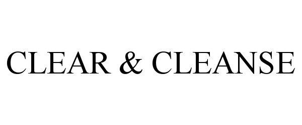  CLEAR &amp; CLEANSE