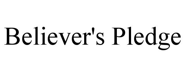 Trademark Logo BELIEVER'S PLEDGE