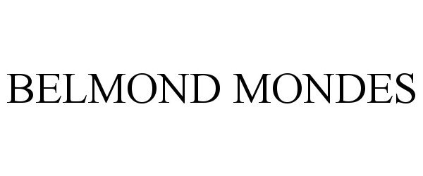 BELMOND MONDES - Belmond Management Limited Trademark Registration