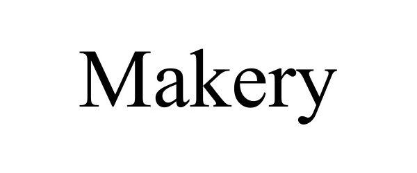 MAKERY