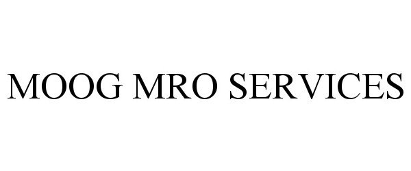 Trademark Logo MOOG MRO SERVICES