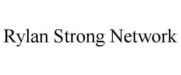 Trademark Logo RYLAN STRONG NETWORK