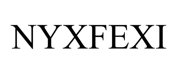 Trademark Logo NYXFEXI