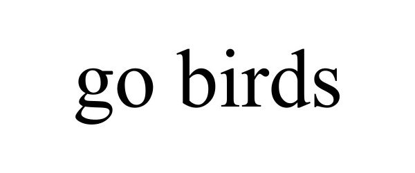 GO BIRDS