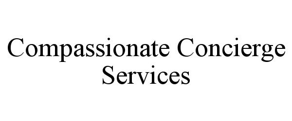  COMPASSIONATE CONCIERGE SERVICES