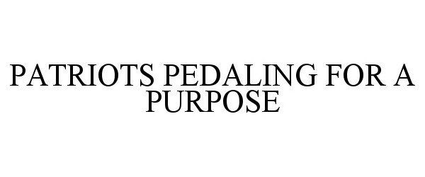  PATRIOTS PEDALING FOR A PURPOSE