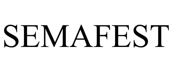 Trademark Logo SEMAFEST