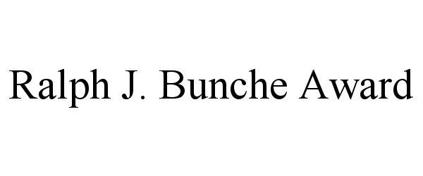 Trademark Logo RALPH J. BUNCHE AWARD