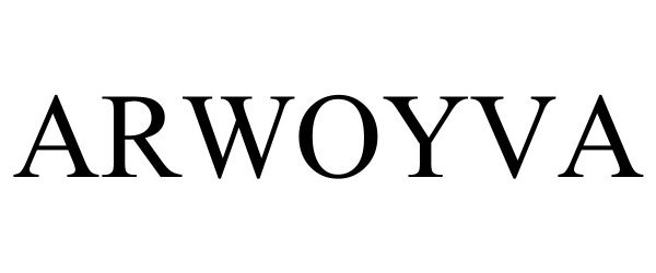 Trademark Logo ARWOYVA