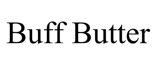 Trademark Logo BUFF BUTTER