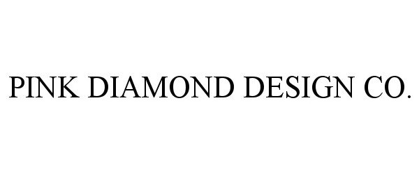  PINK DIAMOND DESIGN CO.