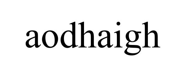 Trademark Logo AODHAIGH