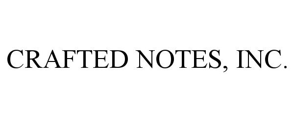  CRAFTED NOTES, INC.