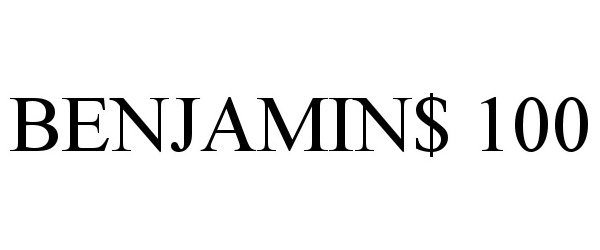 Trademark Logo BENJAMIN$ 100