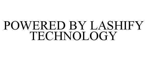 Trademark Logo POWERED BY LASHIFY TECHNOLOGY
