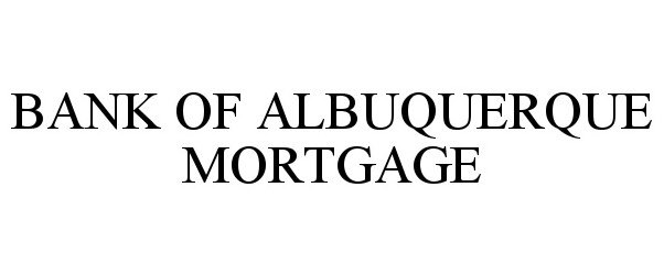  BANK OF ALBUQUERQUE MORTGAGE