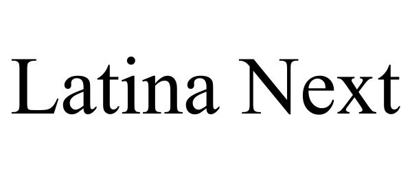 Trademark Logo LATINA NEXT