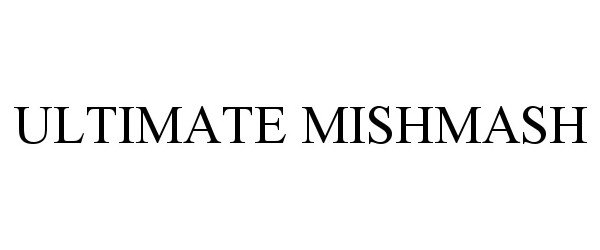 Trademark Logo ULTIMATE MISHMASH