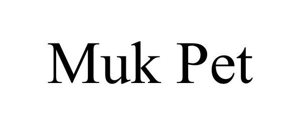 Trademark Logo MUK PET