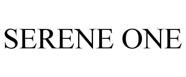 Trademark Logo SERENE ONE