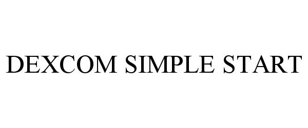 Trademark Logo DEXCOM SIMPLE START
