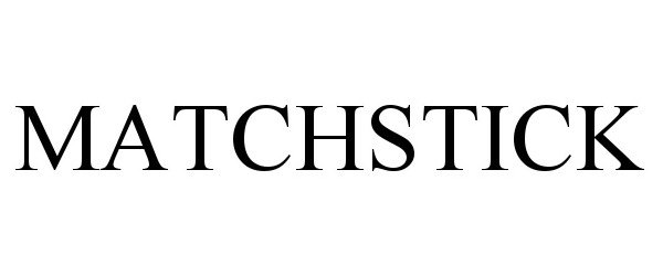 Trademark Logo MATCHSTICK