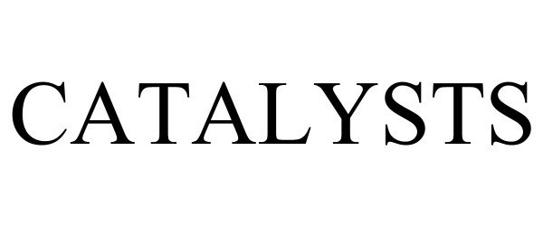 Trademark Logo CATALYSTS