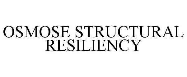  OSMOSE STRUCTURAL RESILIENCY
