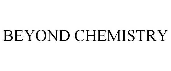  BEYOND CHEMISTRY