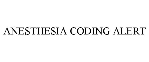  ANESTHESIA CODING ALERT