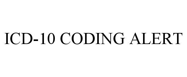 Trademark Logo ICD-10 CODING ALERT