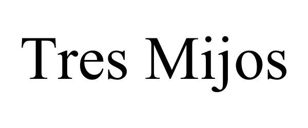 Trademark Logo TRES MIJOS