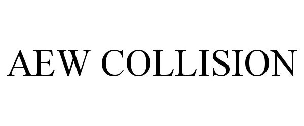 Trademark Logo AEW COLLISION
