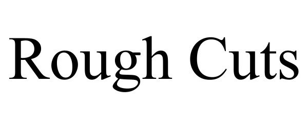 Trademark Logo ROUGH CUTS