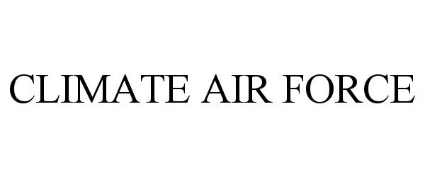  CLIMATE AIR FORCE