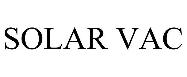 Trademark Logo SOLAR VAC