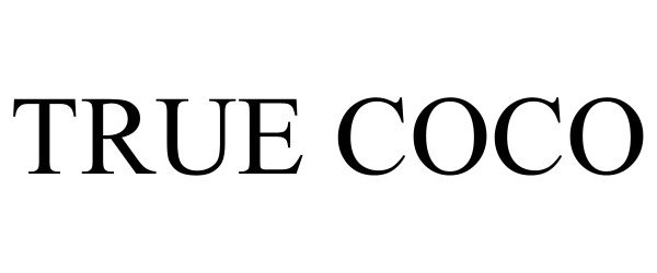 Trademark Logo TRUE COCO