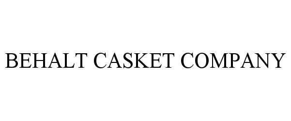  BEHALT CASKET COMPANY